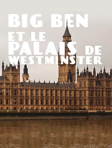 Big Ben et le palais de Westminster