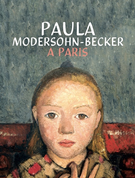 Paula Modersohn-Becker à Paris