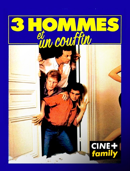 CINE+ Family - Trois hommes et un couffin