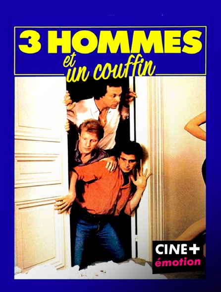 CINE+ Emotion - Trois hommes et un couffin