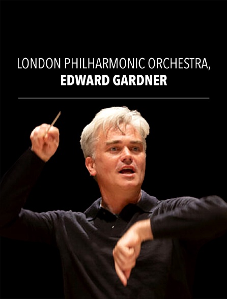 London Philharmonic Orchestra, Edward Gardner