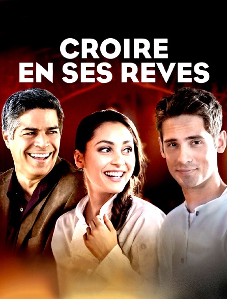 Croire en ses rêves