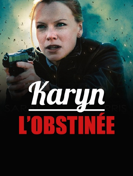 Karyn l'obstinée