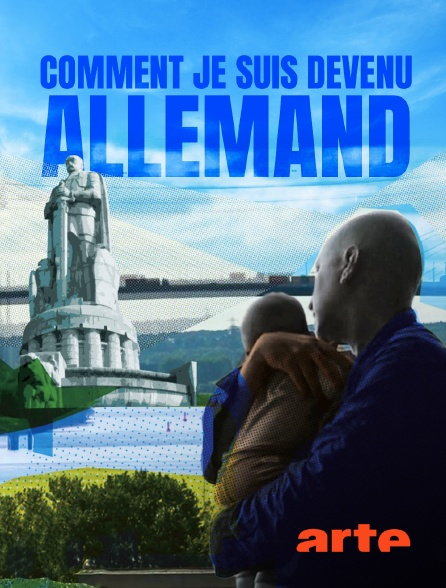 Arte - Comment je suis devenu allemand