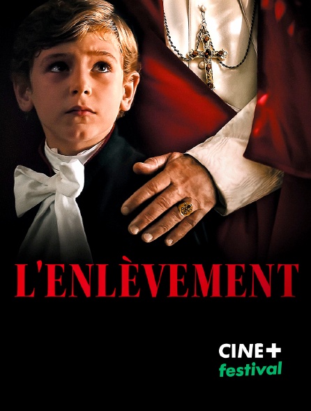 CINE+ Festival - L'Enlèvement