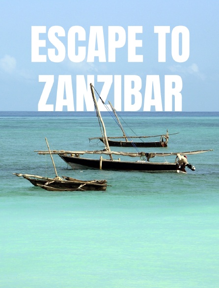 Escape to Zanzibar