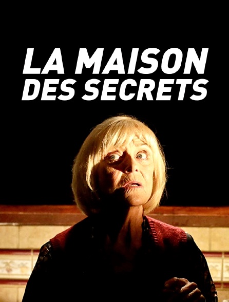 La maison des secrets