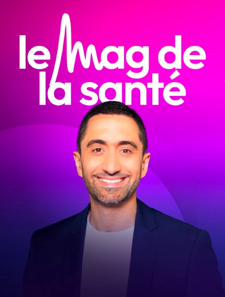 france.tv - Le Mag de la santé en replay