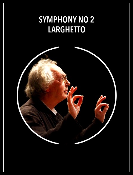 Symphony no 2 : Larghetto