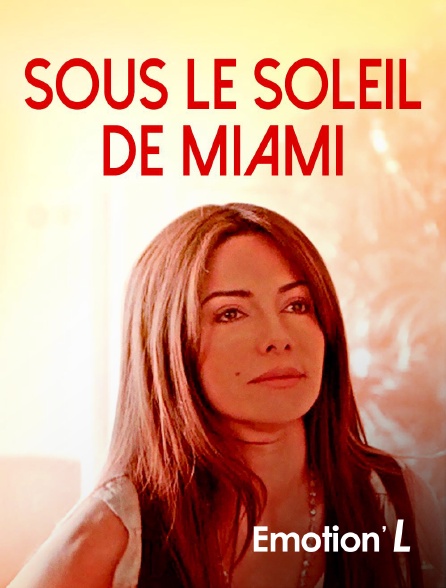 Emotion'L - Sous le soleil de Miami