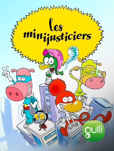 Gulli - Les Minijusticiers