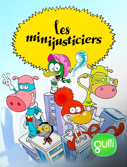 Gulli - Les Minijusticiers