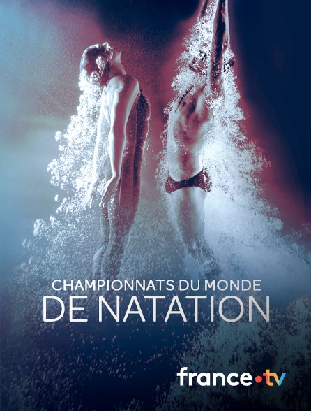 France.tv - Championnats du monde de Natation