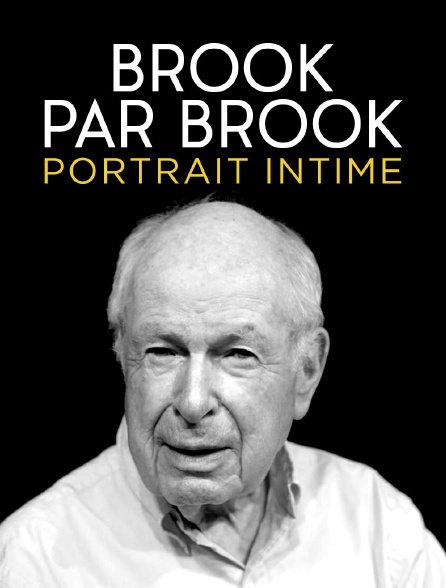 Brook par Brook : Portrait intime