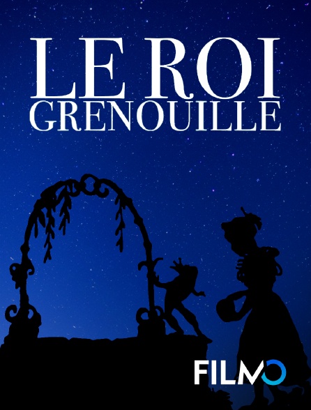 FilmoTV - Le roi grenouille