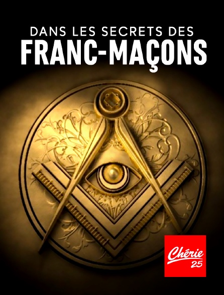 Chérie 25 - Dans les secrets des francs-maçons