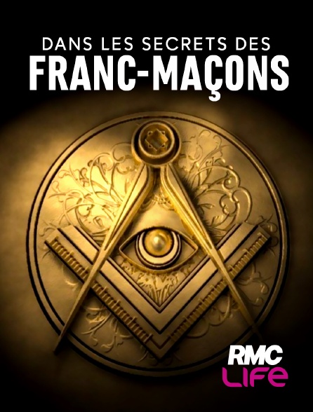 RMC Life - Dans les secrets des francs-maçons