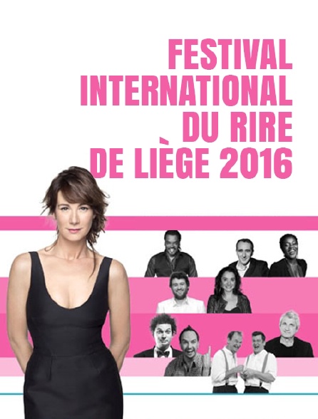 Festival international du rire de Liège 2016