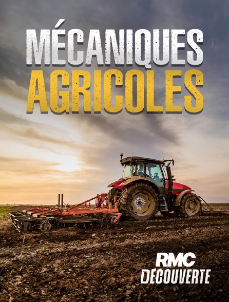 RMC Découverte - Mécaniques agricoles