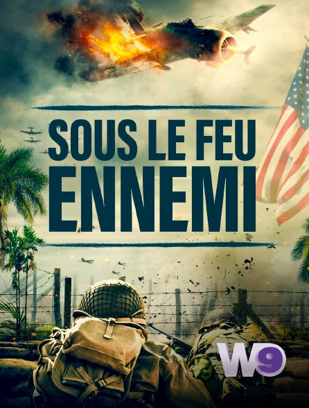 W9 - Sous le feu ennemi