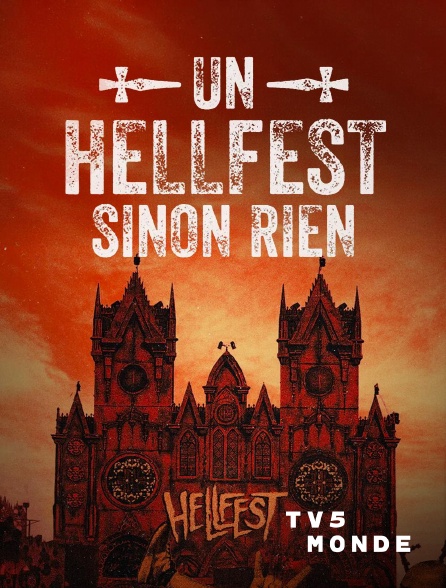 TV5MONDE - Un Hellfest... sinon rien !