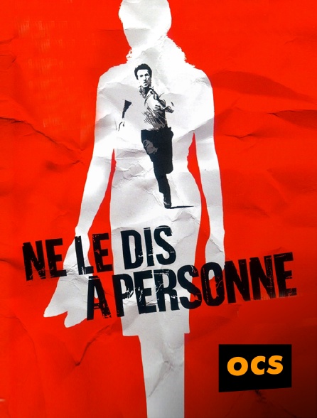 OCS - Ne le dis à personne en replay