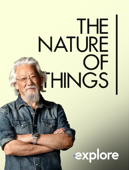 EXPLORE - The Nature of Things en replay