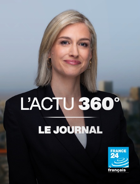 France 24 - L'actu 360 : le journal