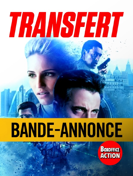 Box Office Action - Bande-annonce :  Transfert