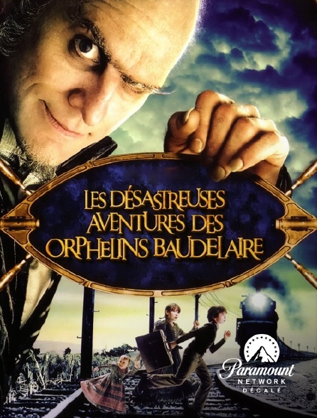 Paramount Network Décalé - Les désastreuses aventures des orphelins Baudelaire