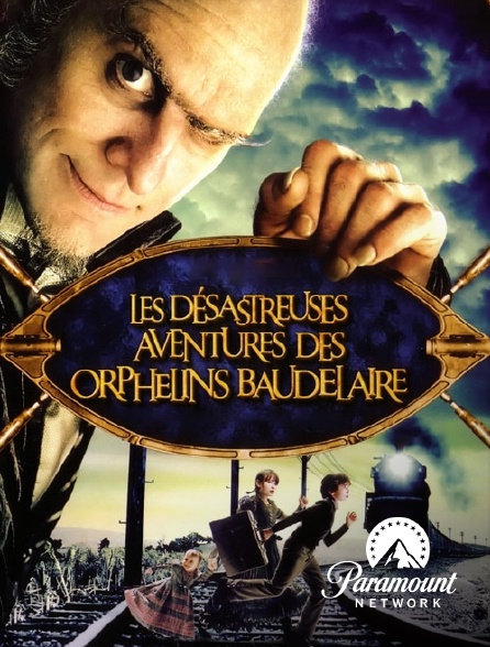 Paramount Network - Les désastreuses aventures des orphelins Baudelaire