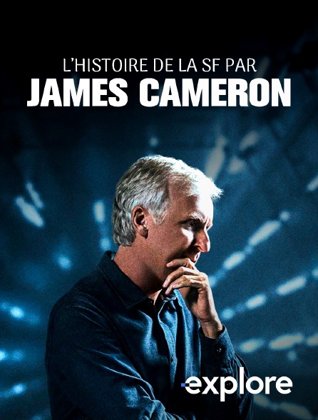 EXPLORE - L’Histoire de la SF par James Cameron