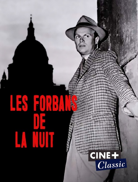 Ciné+ Classic - Les forbans de la nuit