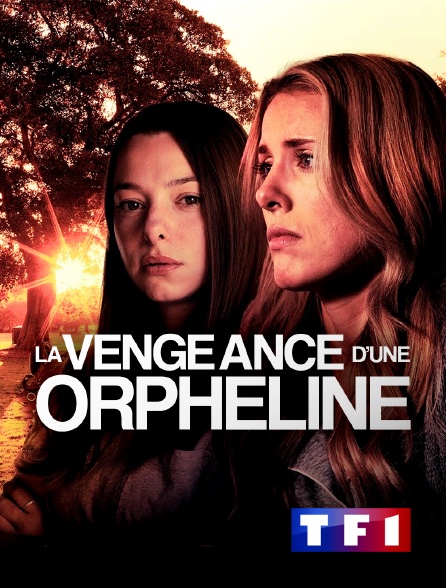 TF1 - La vengeance d'une orpheline