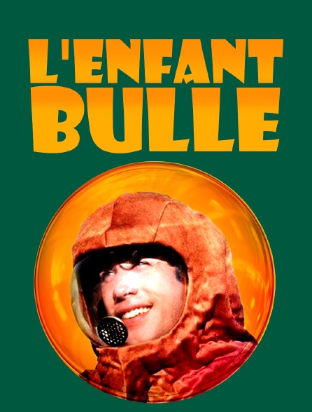 L'enfant-bulle