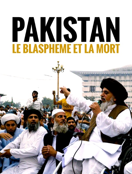 Pakistan : Le blasphème et la mort