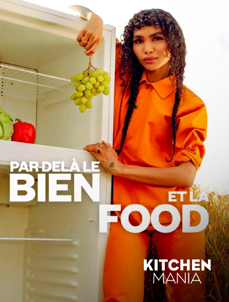 KITCHEN MANIA - Par-delà le bien et la food