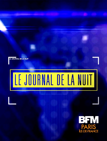 BFM Paris Île-de-France - Programmes de la nuit BFM Paris