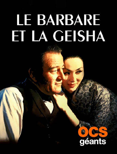 OCS Géants - Le barbare et la geisha