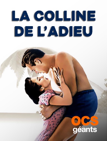 OCS Géants - La colline de l'adieu