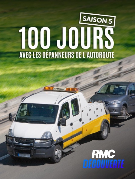 RMC Découverte - 100 jours avec les dépanneurs de l'autoroute
