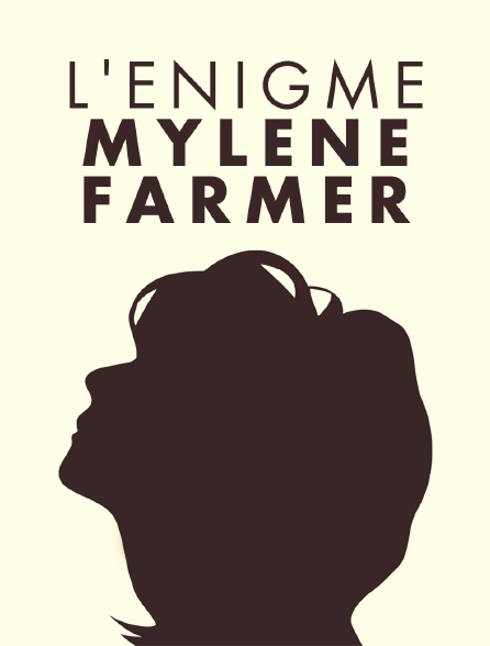 L'énigme Mylène Farmer