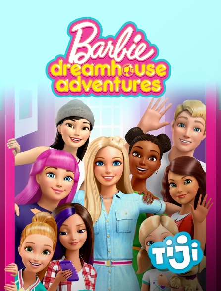TIJI - Barbie Dreamhouse Adventures