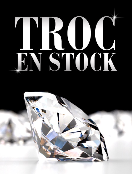 TROC EN STOCK