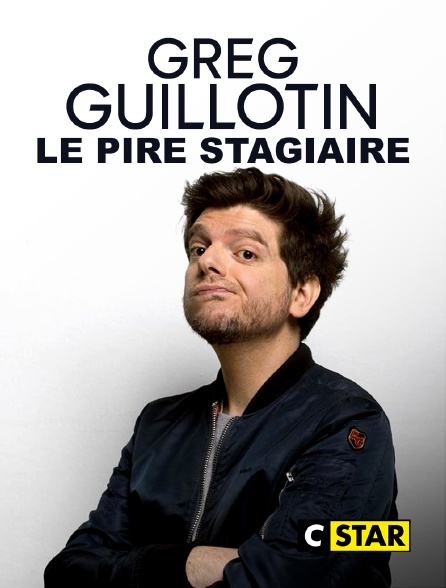 CSTAR - Greg Guillotin, le pire stagiaire