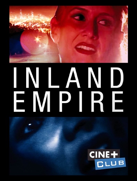 Ciné+ Club - Inland empire