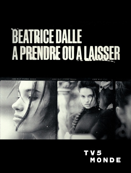 TV5MONDE - Béatrice Dalle, à prendre ou à laisser