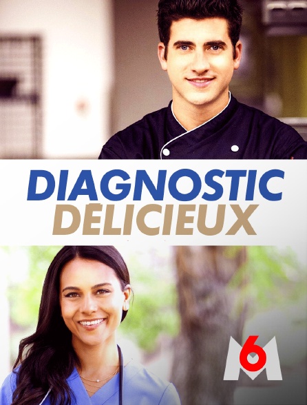 M6 - Diagnostic : délicieux