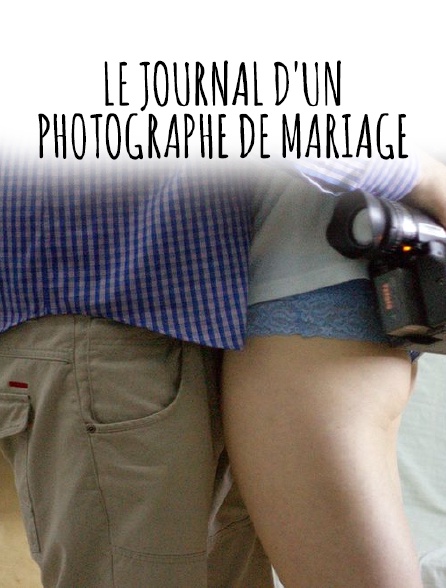 Journal d'un photographe de mariage