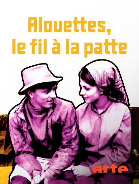 Arte - Alouettes, le fil à la patte